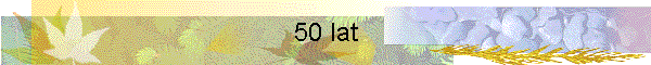 50 lat